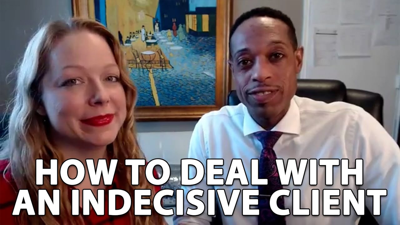 How To Deal With an Indecisive Client