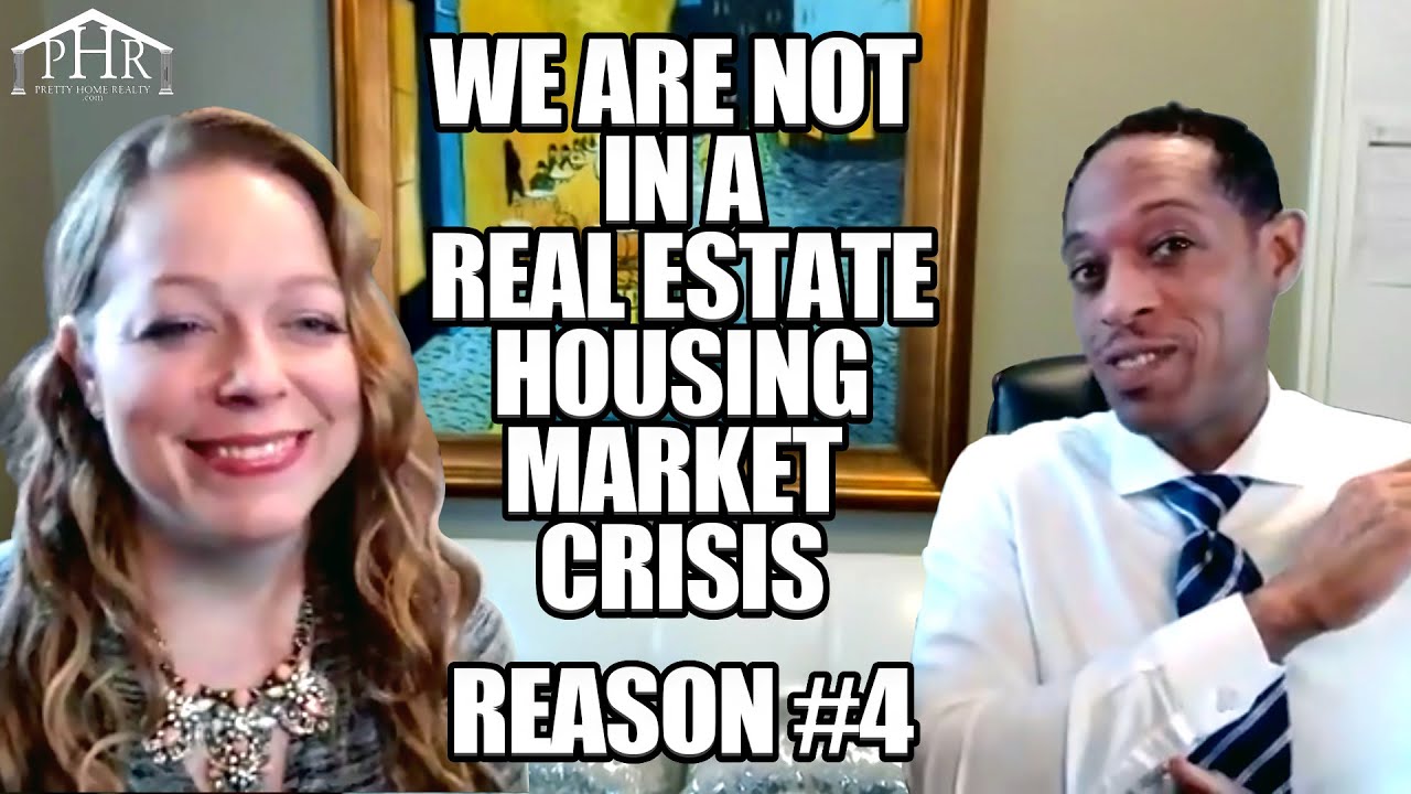 Reason #4 why we are NOT in real estate housing market crisis