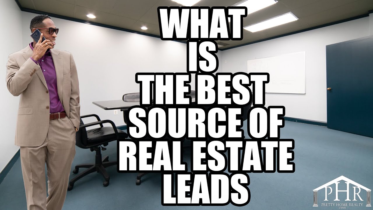 What is the Best source for Real Estate Leads