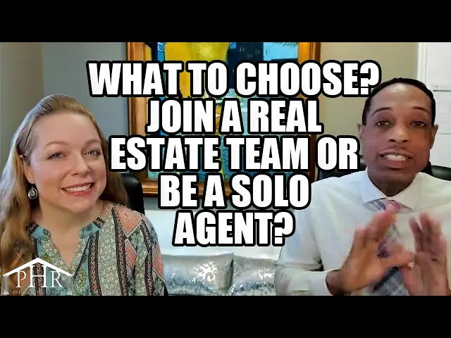 Should I join a Real estate team or be a solo agent