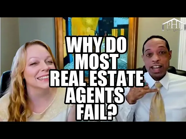 Why Do Most Real Estate Agents Fail